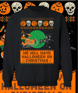 Halloween for Christmas Sweatshirt