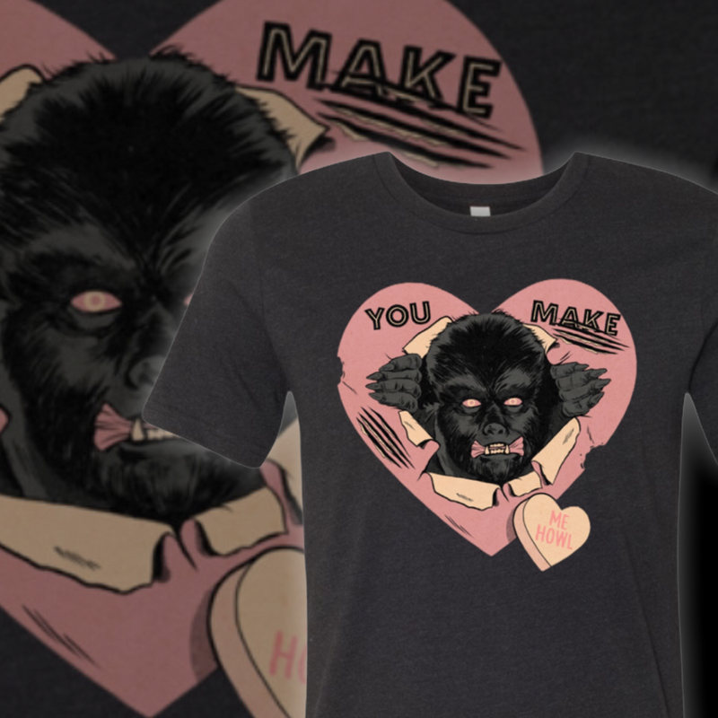 You Make Me Howl Tee