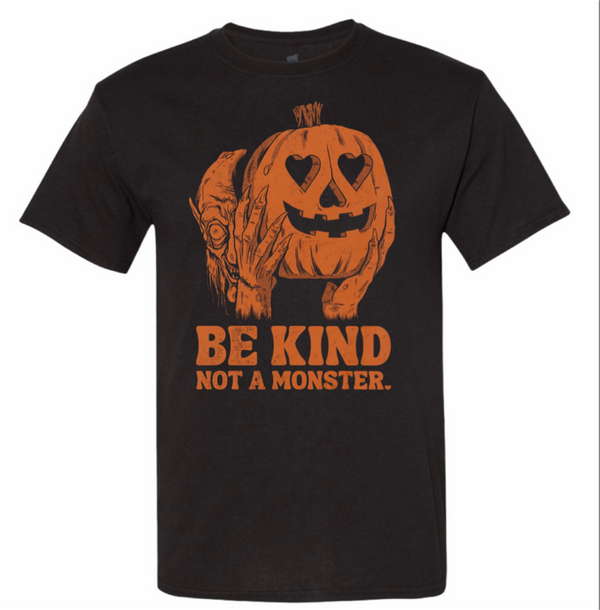 Be Kind Not A Monster (SHIPS MAY 23)